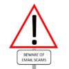 Email Scam – Watch Out